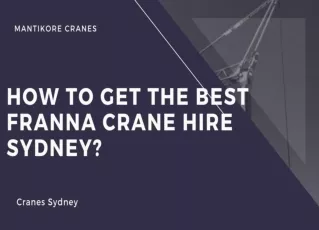 How To Get The Best Franna Crane Hire Sydney