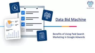 Benefits of Using Paid Search Marketing in Google Adwords - Data Bid Machine
