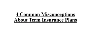 4 Common Misconceptions About Term Insurance Plans