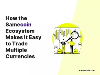 how the samecoin ecosystem makes it easy to trade
