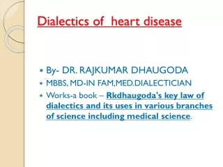 Dialectics of  heart disease by dr rkdhaugoda of nepal