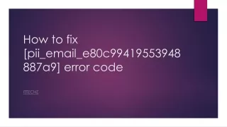 How to fix [pii_email_e80c99419553948887a9] error code