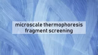 microscale thermophoresis fragment screening