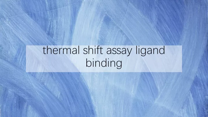 thermal shift assay ligand binding