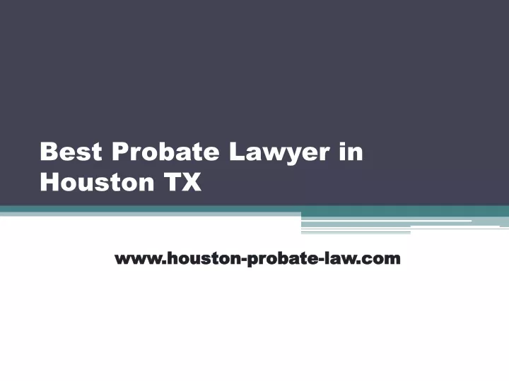 best probate lawyer in houston tx