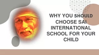 Why You Should Choose SAI Internationl For Your Child