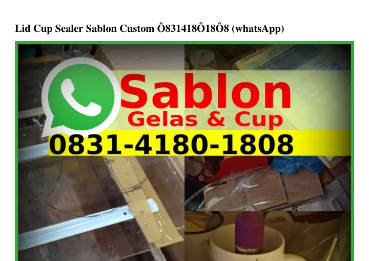 lid cup sealer sablon custom 831418 18 8 whatsapp