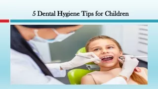 Dental Hygiene Tips for Children