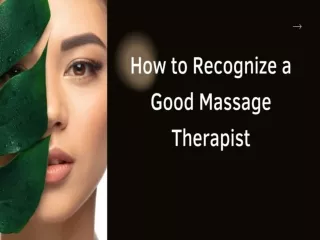 How To Recognize A Good Massage Therapist