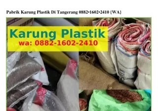 Pabrik Karung Plastik Di Tangerang O882_1ᏮO2_241O{WA}