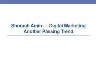 Shorash Amin — Digital Marketing Another Passing Trend