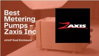 Best Metering Pumps - Zaxis Inc