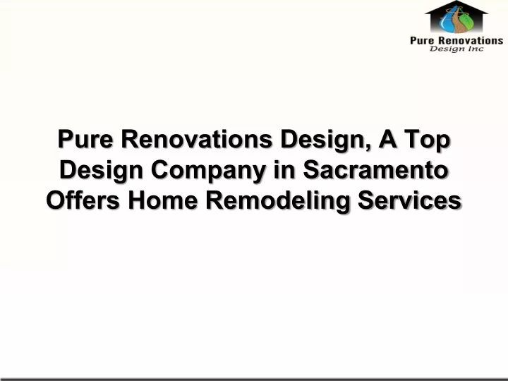 pure renovations design a top design company