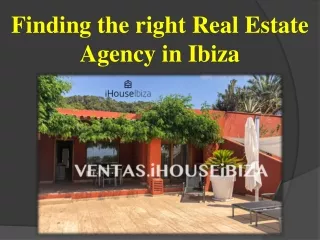 Finding the right Real Estate Agency in Ibiza