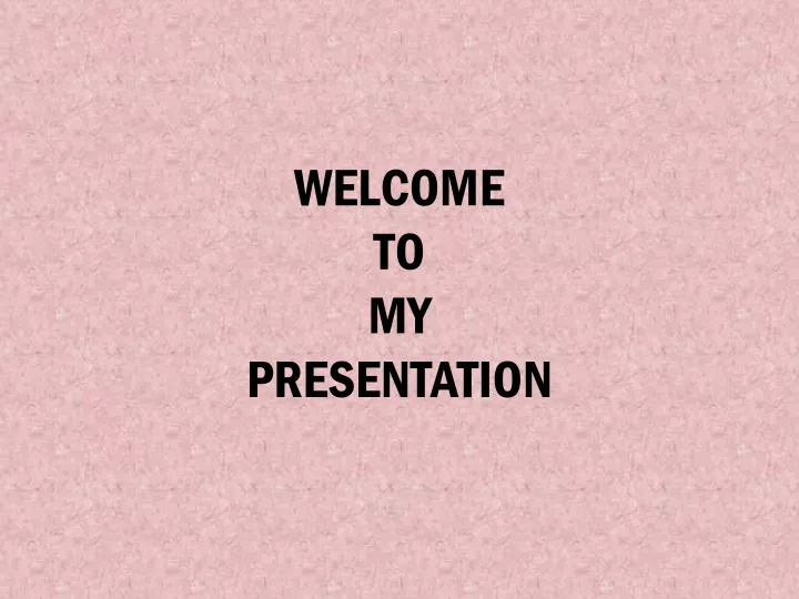 welcome to my presentation