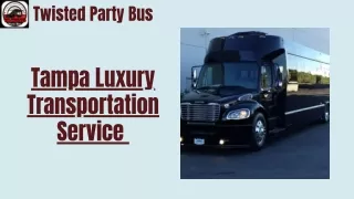 Tampa Luxury Transportation Service - Twisted Party Bus