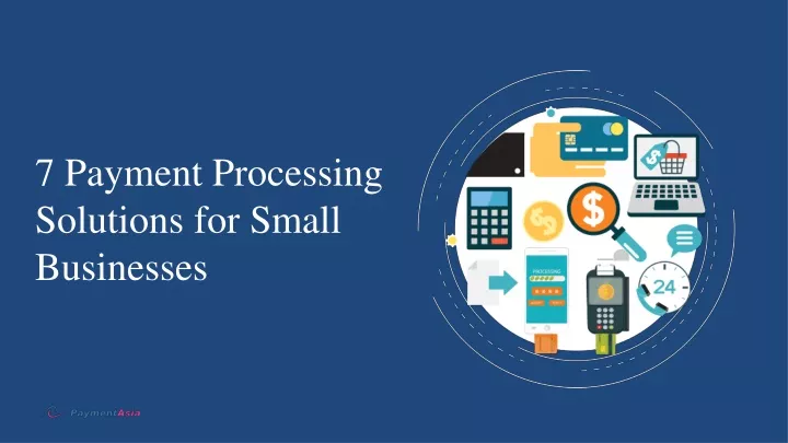 7 payment processing solutions for small