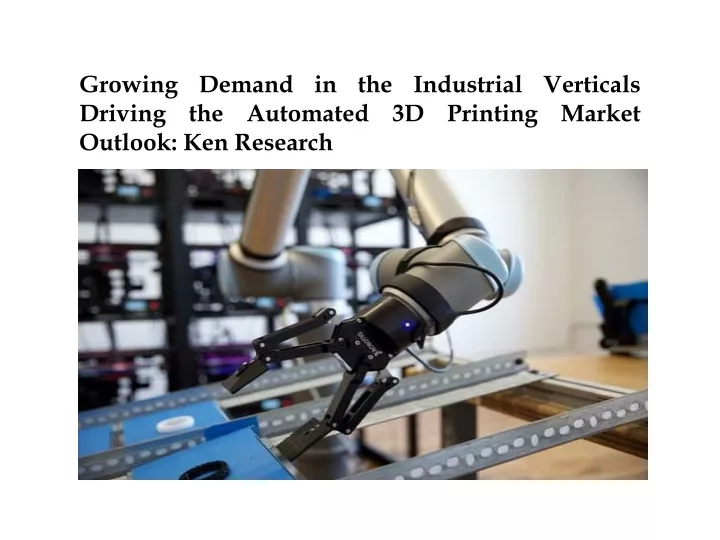 growing demand in the industrial verticals