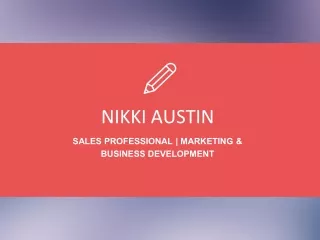 Nikki Austin - Possesses Great Communication Skills