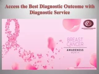 Access the Best Diagnostic Outcome with Diagnostic Service