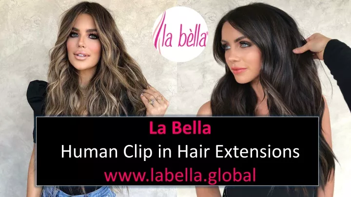 la bella human clip in hair extensions