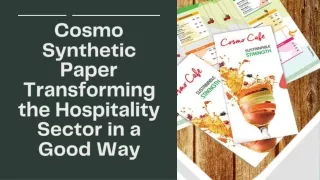 Cosmo Synthetic Paper Transforming the Hospitality Sector in a Good Way