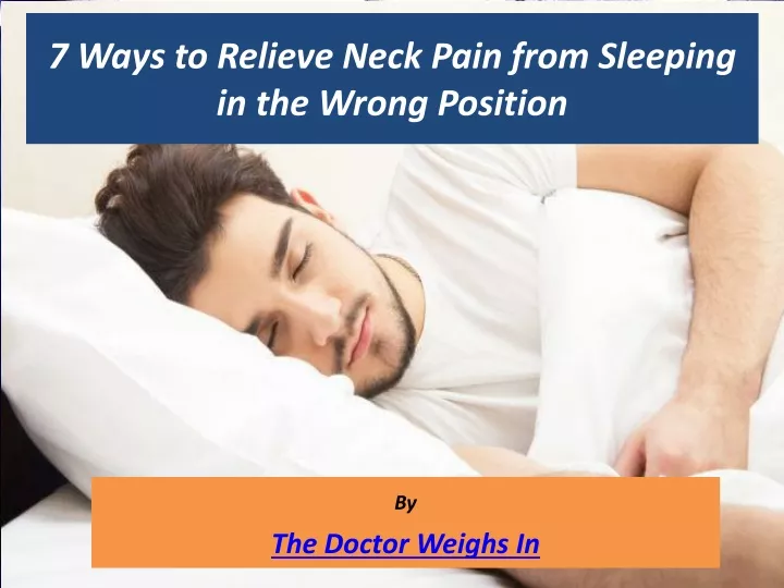 7 ways to relieve neck pain from sleeping in the wrong position