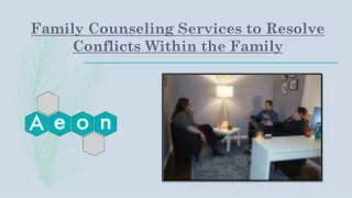 Family Counseling Services to Resolve Conflicts Within the Family