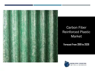 Carbon Fiber Reinforced Plastic Market to be Worth US$34.690 billion by 2026