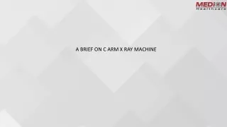 a brief on c arm x ray machine