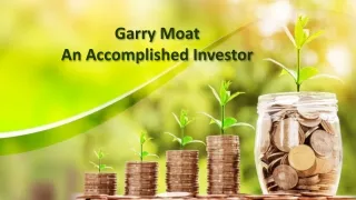 Garry Moat - An Accomplished Investor