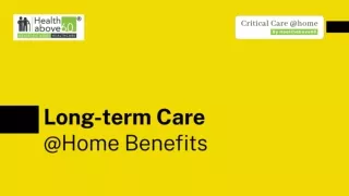 Healthabove60 Long-term Care @Home - Benefits - PPT