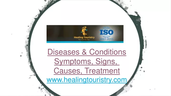 diseases conditions symptoms signs causes