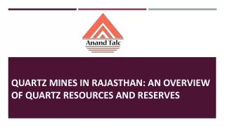 Quartz Mines In Rajasthan An Overview Of Quartz Resources And Reserves