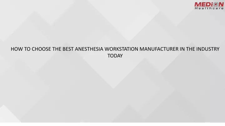 how to choose the best anesthesia workstation