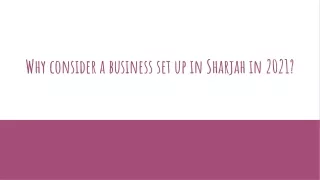 why consider a business set up in sharjah in 2021