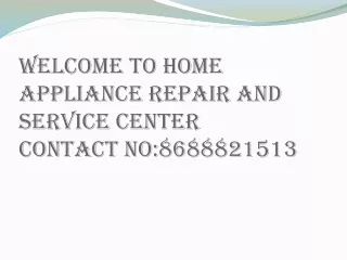 welcome to home appliance repair and service center contact no 8688821513