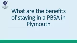 What are the benefits of staying in a PBSA in Plymouth