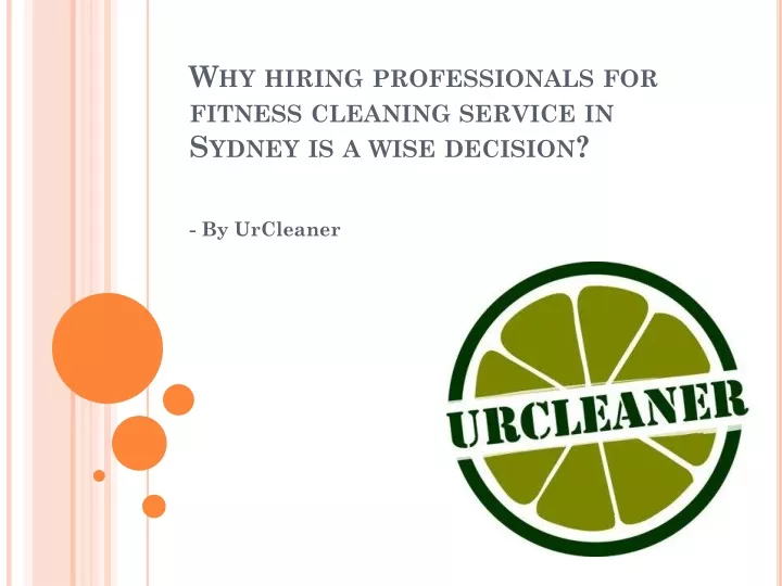 why hiring professionals for fitness cleaning service in sydney is a wise decision