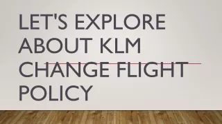 let s explore about klm change flight policy