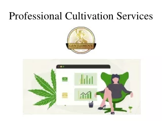 Professional Cultivation Services