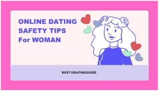 ONLINE DATING SAFETY TIPS FOR WOMAN