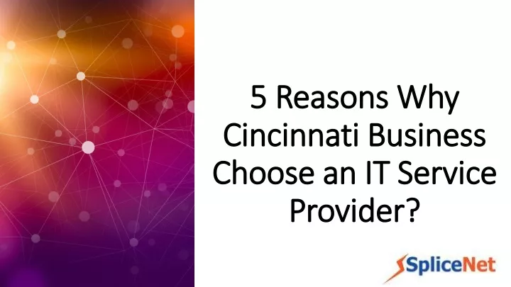 5 reasons why cincinnati business choose an it service provider