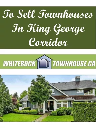 To Sell Townhouses In King George Corridor