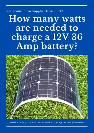 How many watts are needed to charge a 12V 36 Amp battery