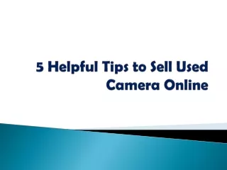 5 Helpful Tips to Sell Used Camera Online