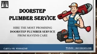 hire the most promising doorstep plumber service from mavens care