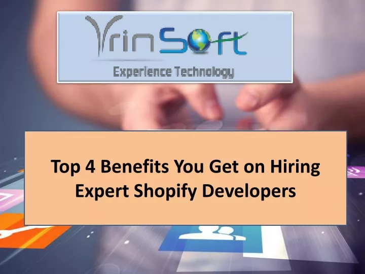 top 4 benefits you get on hiring expert shopify