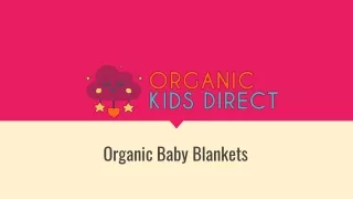 Get the Best, Reliable, Good Quality, and Affordable Organic Baby Blankets
