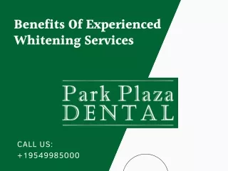Benefits of experienced whitening services